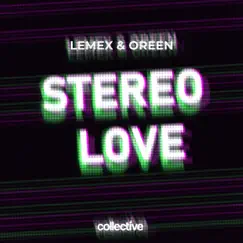 Stereo Love - Single by Lemex & OreeN album reviews, ratings, credits
