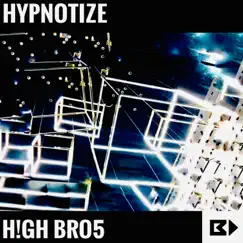 Hypnotize - Single by H!gh Bro5 album reviews, ratings, credits