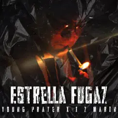 Estrella Fugaz - Single by Young Prayer & I Z Marin album reviews, ratings, credits