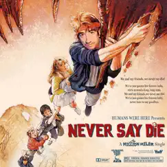 Never Say Die Song Lyrics