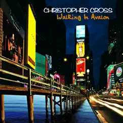 Walking in Avalon by Christopher Cross album reviews, ratings, credits