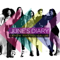 I Know Why You Callin' - Single by June's Diary album reviews, ratings, credits