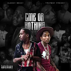 Cme or Nothing by Trapboy Freddy & Slezzy Bezzy album reviews, ratings, credits