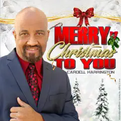 Merry Christmas To You - Single by Cardell album reviews, ratings, credits