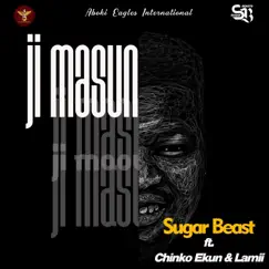 Ji Masun - Single (feat. Chinko Ekun & Lamii) - Single by Sugar Beast album reviews, ratings, credits