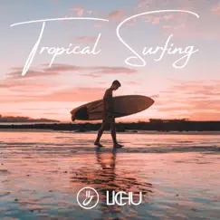 Tropical Surfing - Single by Lichu & Jayjen album reviews, ratings, credits
