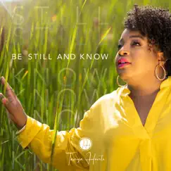 Be Still and Know - Single by Tanya Hunte album reviews, ratings, credits