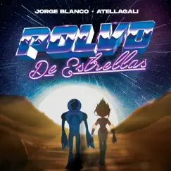 Polvo De Estrellas - Single by Jorge Blanco & AtellaGali album reviews, ratings, credits