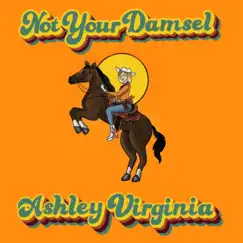 Not Your Damsel - Single by Ashley Virginia album reviews, ratings, credits