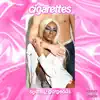Cigarettes - Single album lyrics, reviews, download