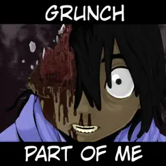 Part of Me - Single by Grunch album reviews, ratings, credits