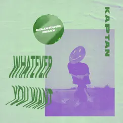 Whatever You Want (GOLDHOUSE Remix) Song Lyrics