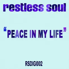 Peace In My Life by Restless Soul album reviews, ratings, credits