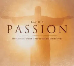 Bach's Passion: The Passion of Christ As You've Never Heard It Before by Chicago Symphony Orchestra, Karl Münchinger, Sir Georg Solti & Stuttgart Chamber Orchestra album reviews, ratings, credits