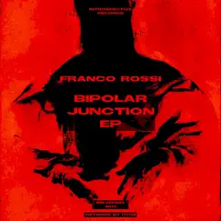 Bipolar Junction - Single by Franco Rossi album reviews, ratings, credits