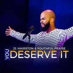 You Deserve It (feat. Bishop Cortez Vaughn) Song Lyrics
