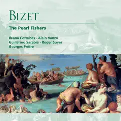 Bizet: The Pearl Fishers by Alain Vanzo, Georges Prêtre & Roger Soyer album reviews, ratings, credits