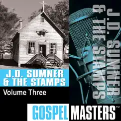 Gospel Masters: J.D. Sumner & The Stamps, Vol. 3 by J.D. Sumner & The Stamps album reviews, ratings, credits