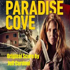 Paradise Cove (Original Motion Picture Score) by Jeff Cardoni album reviews, ratings, credits