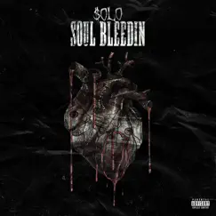 Soul Bleeding - Single by Solo954 album reviews, ratings, credits