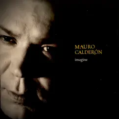 Imagine by Mauro Calderon album reviews, ratings, credits