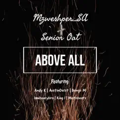 Above All by Senior Oat & Mzweshper_sa album reviews, ratings, credits