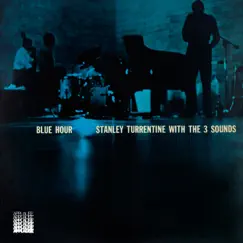 Blue Hour by Stanley Turrentine & The Three Sounds album reviews, ratings, credits
