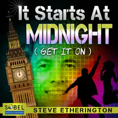 It Starts at Midnight (Get It On) by Steve Etherington album reviews, ratings, credits