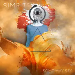 Some May Say - Single by Simrit album reviews, ratings, credits