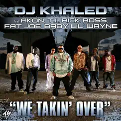 We Takin' Over (feat. Akon, T.I., Rick Ross, Fat Joe, Baby & Lil' Wayne) Song Lyrics