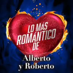 Lo Más Romántico De by Alberto y Roberto album reviews, ratings, credits