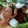 Calm Trance - New Age Music album lyrics, reviews, download