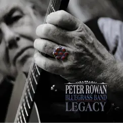 Legacy by Peter Rowan Bluegrass Band album reviews, ratings, credits