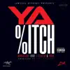 Ya B*tch (feat. J. Stalin & 4rax) - Single album lyrics, reviews, download