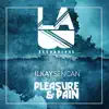 Pleasure & Pain - Single album lyrics, reviews, download