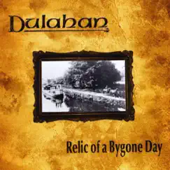 Relic of a Bygone Day by Dulahan album reviews, ratings, credits