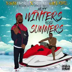 Hott Winters Kold Summers - EP by YSM FratBoii & Troyy Boii 6 Bloc album reviews, ratings, credits