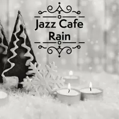 Christmas Jazz by Café Instrumental, Instrumental Jazz Lounge & Jazz Cafe Rain album reviews, ratings, credits