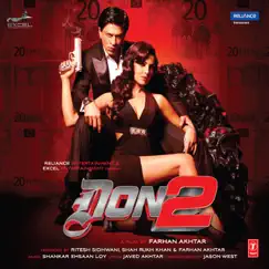 Don 2 (Original Motion Picture Soundtrack) by Shankar Ehsaan Loy & Ricardo Villalobos album reviews, ratings, credits