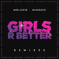 Melxdie ft Mavado Girls R Better (feat. Mavado) Song Lyrics