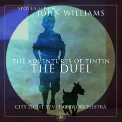 The Adventures of Tintin: The Duel - Single by City Light Symphony Orchestra & Kevin Griffiths album reviews, ratings, credits
