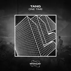 One Time - Single by !Tang & Revealed Recordings album reviews, ratings, credits