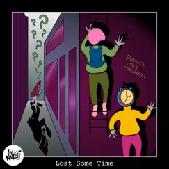 Lost Some Time - Single by Nokeif album reviews, ratings, credits