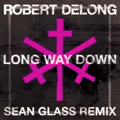 Long Way Down (feat. Sean Glass) [Sean Glass Remix] Song Lyrics