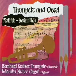 Trompete & Orgel (Festlich - Besinnlich) by Bernhard Kratzer & Monika Nuber album reviews, ratings, credits