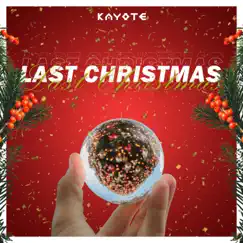 Last Christmas - Single by Kayote album reviews, ratings, credits