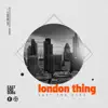 London Thing - Single album lyrics, reviews, download