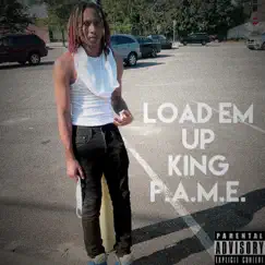 Load Em Up - Single by King Fame album reviews, ratings, credits