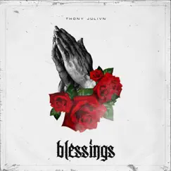 Blessings (feat. DCCM) - Single by Thony Julivn album reviews, ratings, credits