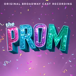 The Prom: A New Musical (Original Broadway Cast Recording) by Original Broadway Cast of The Prom: A New Musical album reviews, ratings, credits